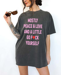 Mostly Peace & Love Tee (ONLINE ORDER ONLY)