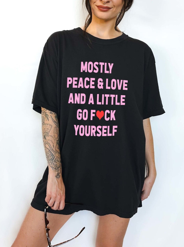 Mostly Peace & Love Tee (ONLINE ORDER ONLY)
