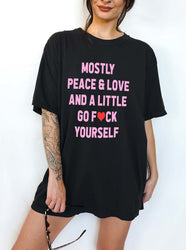 Mostly Peace & Love Tee (ONLINE ORDER ONLY)