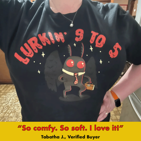 Mothman's Day Job' Shirt (ONLINE ORDER ONLY)