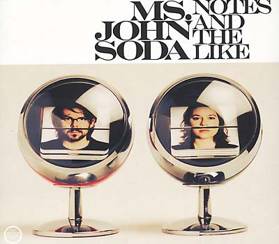 MS. JOHN SODA - Notes and the Like [CD] (ONLINE ORDER ONLY)