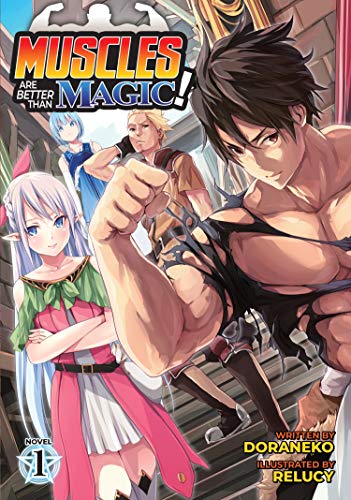 Muscles are Better Than Magic Vol 1 Light Novel (Online Order Only)