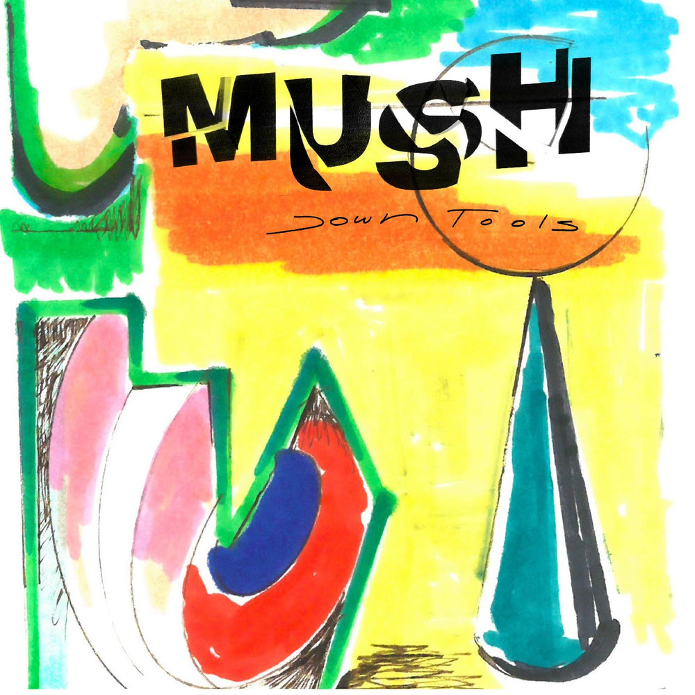 Mush - Down Tools [CD] (ONLINE ORDER ONLY)
