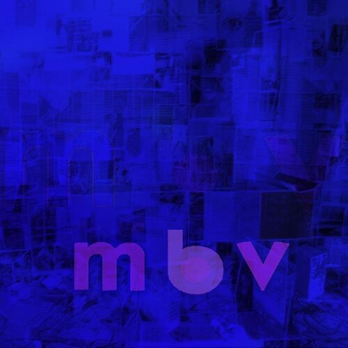 my bloody valentine - M B V (CD) [CD] (ONLINE ORDER ONLY)