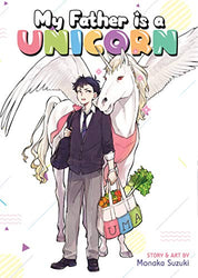 My Father is a Unicorn (Online Order Only)