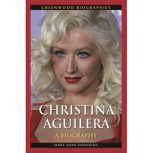 Christina Aguilera: A Biography - Hardcover (ONLINE ORDER ONLY)