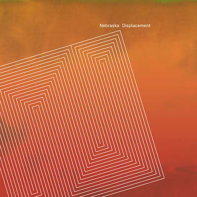 NEBRASKA - Displacement [CD] (ONLINE ORDER ONLY)