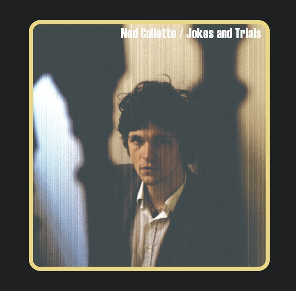 NED COLLETTE - Jokes and Trials [Vinyl] (ONLINE ORDER ONLY)