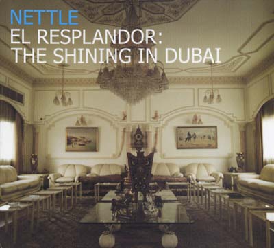NETTLE - El Resplandor: The Shining In Dubai [CD] (ONLINE ORDER ONLY)