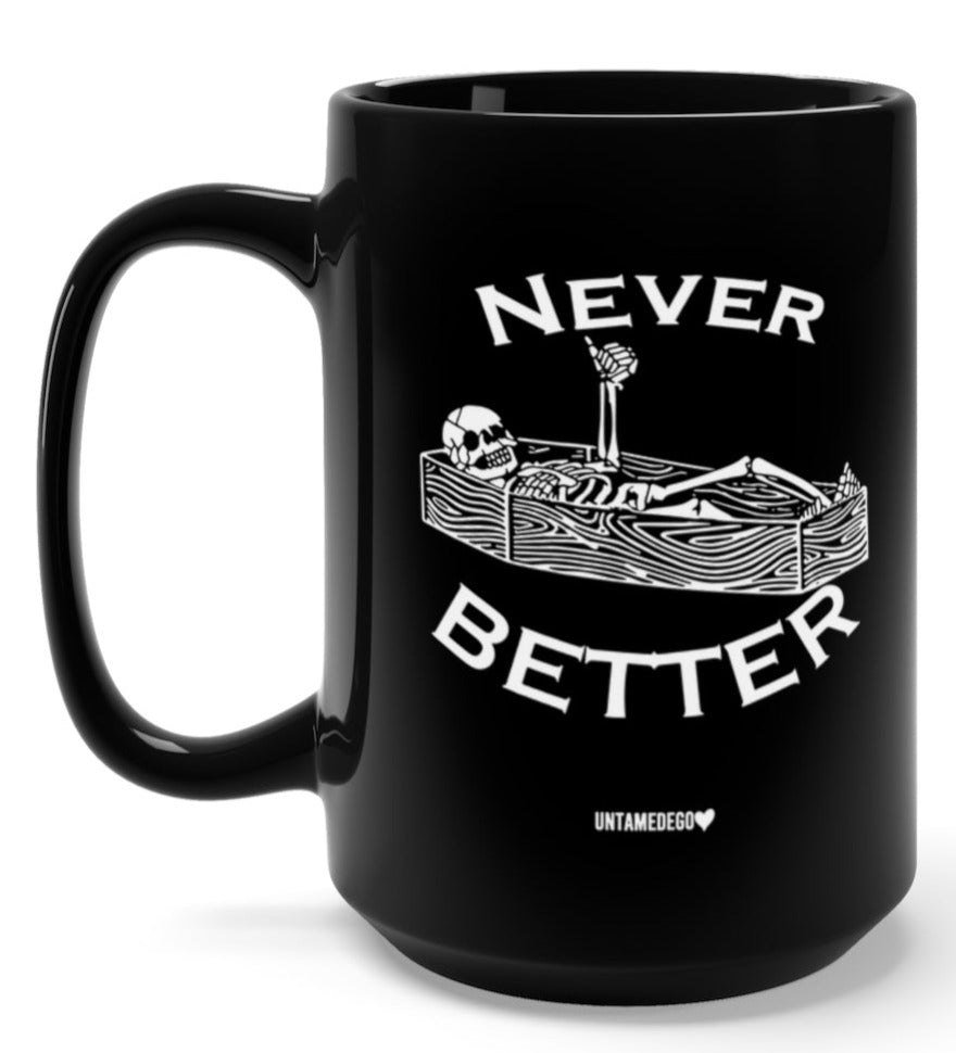 Never Better 15oz Mug (ONLINE ORDER ONLY)