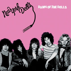New York Dolls - Dawn Of The Dolls (Colored Vinyl, Pink, Black, Splatter) [Vinyl] (ONLINE ORDER ONLY)