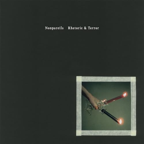 Nonpareils - Rhetoric & Terror [Vinyl] (ONLINE ORDER ONLY)