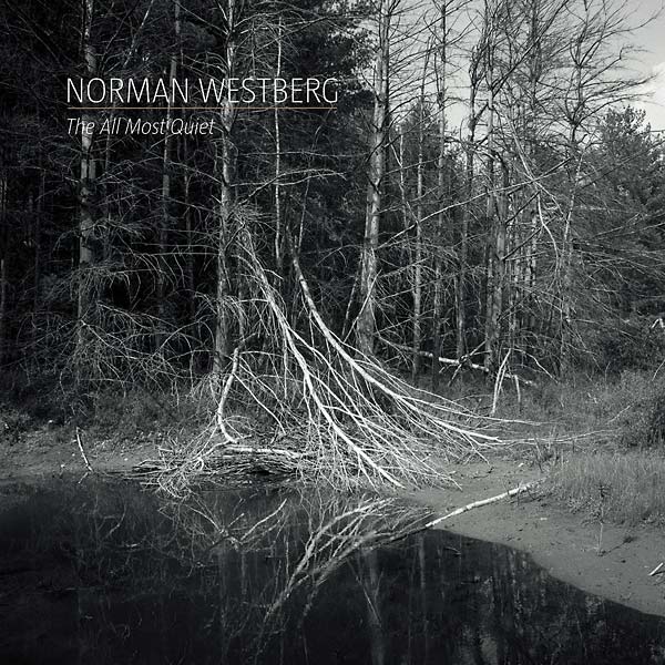 NORMAN WESTBERG - The All Most Quiet [CD] (ONLINE ORDER ONLY)