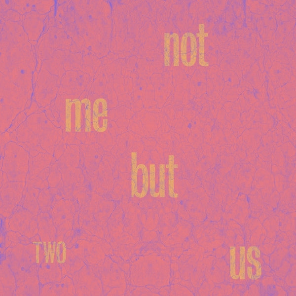 NOT ME BUT US - Two [CD] (ONLINE ORDER ONLY)