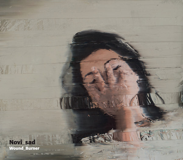 NOVI_SAD - Wound_Burner [CD] (ONLINE ORDER ONLY)