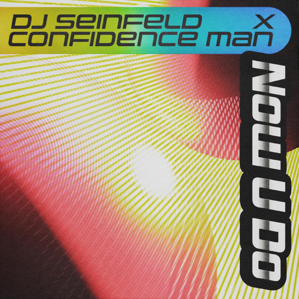 DJ Seinfeld x Confidence Man - Now U Do [Ltd 12"] [Vinyl] (ONLINE ORDER ONLY)