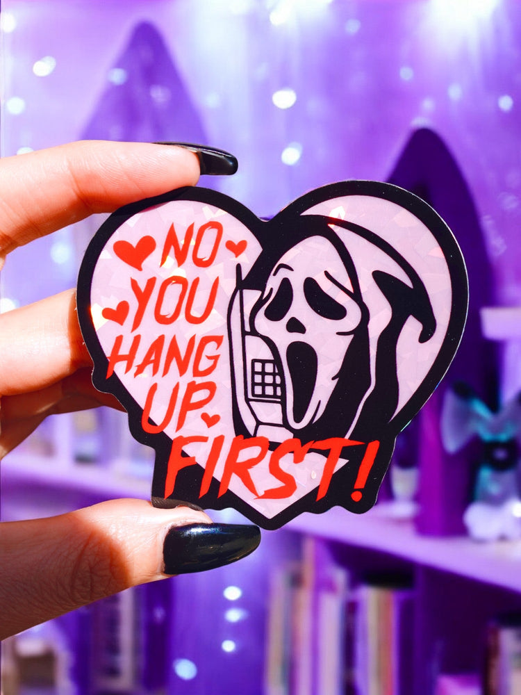 You Hang Up First Halloween Sticker (Online Order Only)