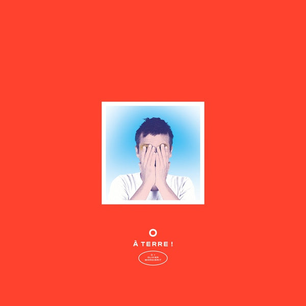 O - OLIVIER MARGUERIT - A Terre! [CD] (ONLINE ORDER ONLY)