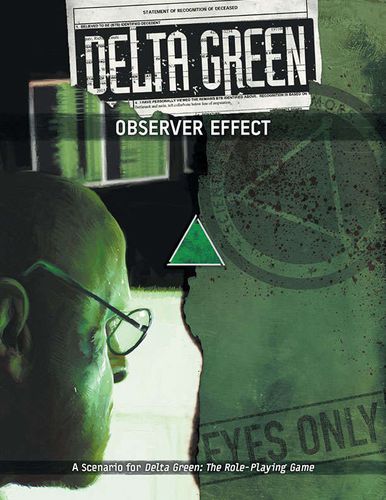 Delta Green: Observer Effect (Online Only)