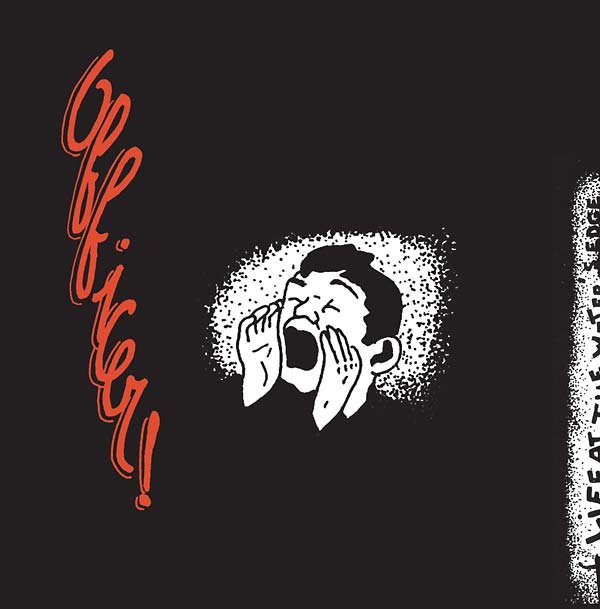 OFFICER! - Life At the Water's Edge/Dogface [Vinyl] (ONLINE ORDER ONLY)