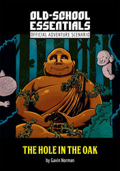 Old-School Essentials Official Adventure Scenario: The Hole in the Oak (ONLINE ORDER ONLY)