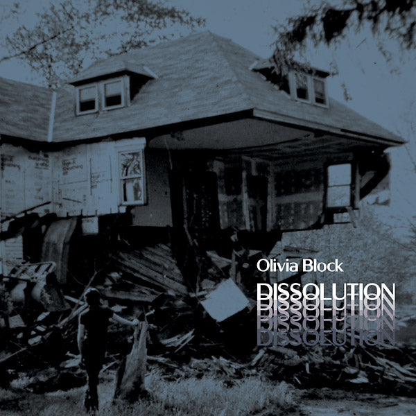 OLIVIA BLOCK - Dissolution [Vinyl] (ONLINE ORDER ONLY)
