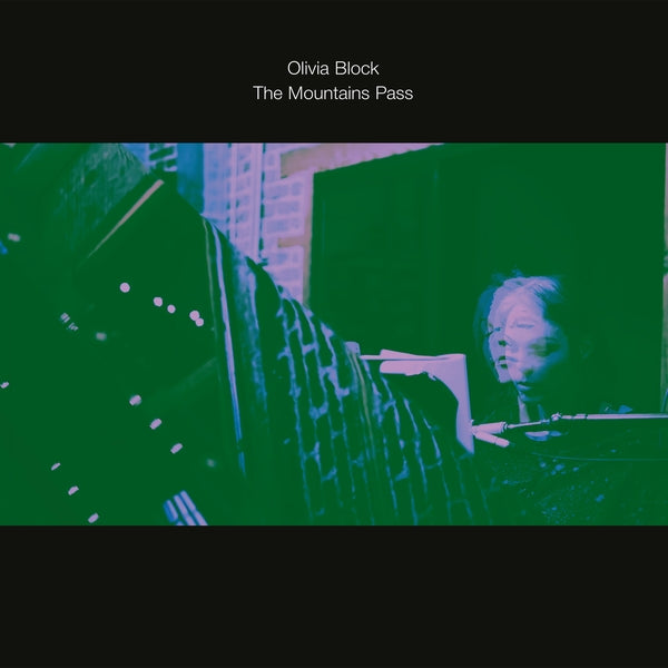 OLIVIA BLOCK - The Mountains Pass [Vinyl] (ONLINE ORDER ONLY)