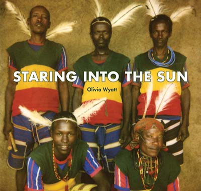 OLIVIA WYATT - Staring Into The Sun [DVD] (ONLINE ORDER ONLY)