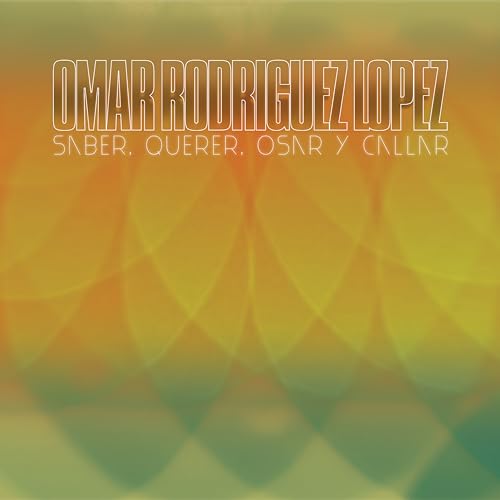 Saber, Querer, Osar Y Callar [Vinyl] (ONLINE ORDER ONLY)