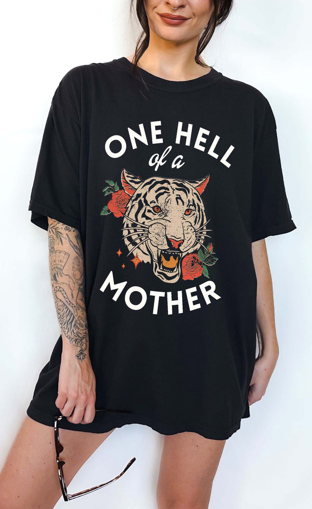 One Hell Of A Mother Tee (ONLINE ORDER ONLY)