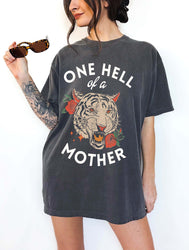 One Hell Of A Mother Tee (ONLINE ORDER ONLY)