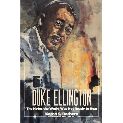 Duke Ellington: The Notes the World Was Not Ready to Hear: The Notes the World - Paperback (ONLINE ORDER ONLY)