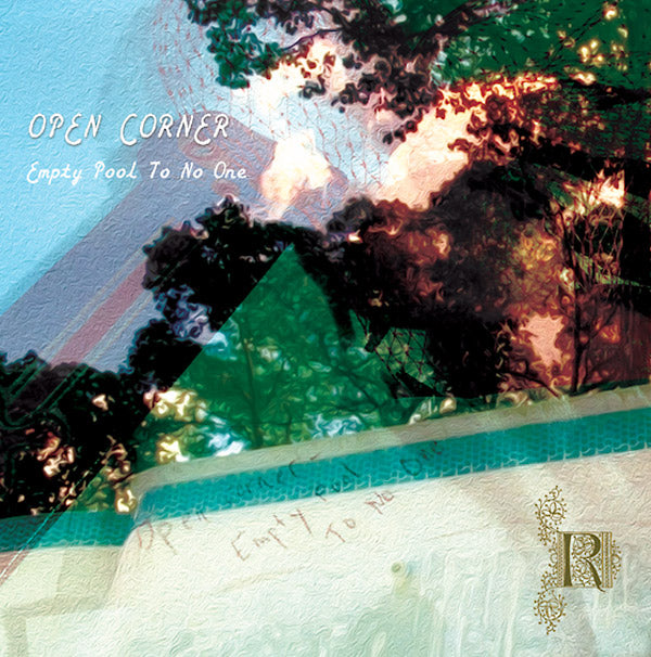 OPEN CORNER - Empty Pool To No One [CD] (ONLINE ORDER ONLY)