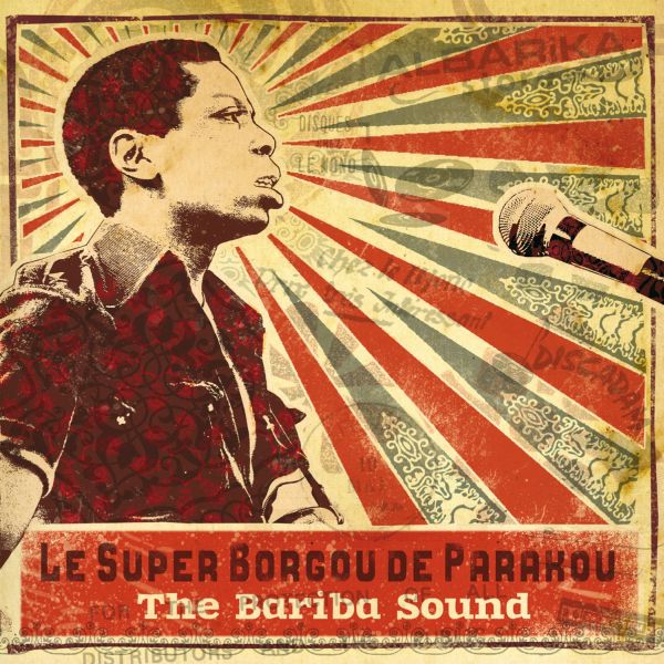 Le Super Borgou de Parakou "The Bariba Sound" [CD] (ONLINE ORDER ONLY)