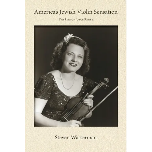 America's Jewish Violin Sensation: The Life of Joyce Ren馥 - Paperback (ONLINE ORDER ONLY)