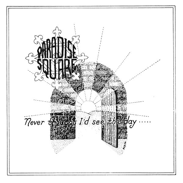 PARADISE SQUARE - Never Thought I'd See the Day [Vinyl] (ONLINE ORDER ONLY)