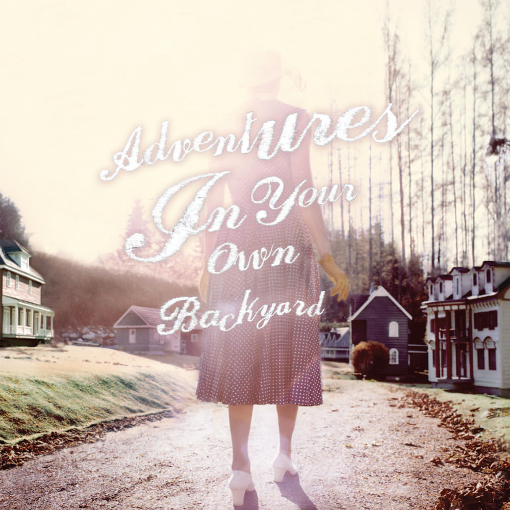 Adventures In Your Own Backyard [Vinyl]