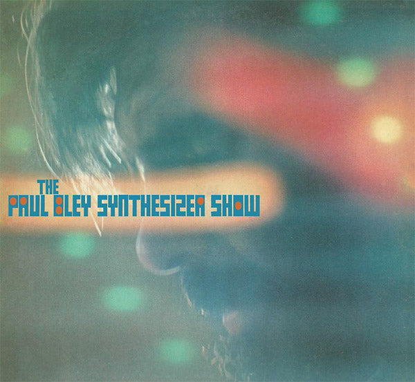 PAUL BLEY - The Paul Bley Synthesizer Show [CD] (ONLINE ORDER ONLY)