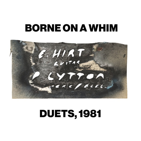 PAUL LYTTON & ERHARD HIRT - Borne on a Whim: Duets, 1981 [CD] (ONLINE ORDER ONLY)