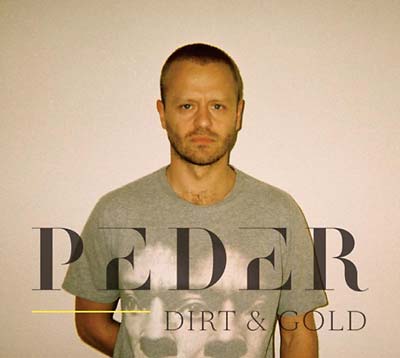 PEDER - Dirt & Gold [CD] (ONLINE ORDER ONLY)
