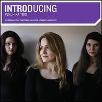Perunika Trio - Introducing Perunika Trio [CD] (ONLINE ORDER ONLY)
