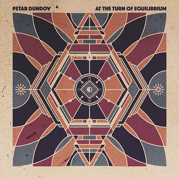 PETAR DUNDOV - At The Turn Of Equilibrium [CD] (ONLINE ORDER ONLY)