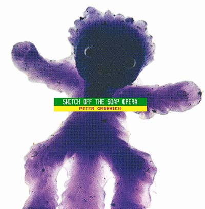 PETER GRUMMICH - Switch Off The Soap Opera [CD] (ONLINE ORDER ONLY)