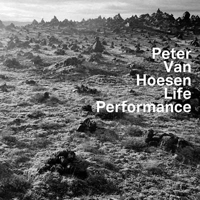 PETER VAN HOESEN - Life Performance [CD] (ONLINE ORDER ONLY)