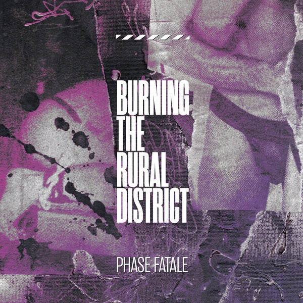 Burning The Rural District [Vinyl] (ONLINE ORDER ONLY)