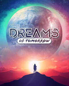 Dreams of Tomorrow (ONLINE ORDER ONLY)