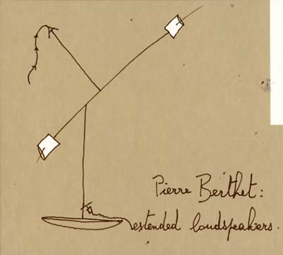PIERRE BERTHET - Extended Loudspeakers [CD] (ONLINE ORDER ONLY)