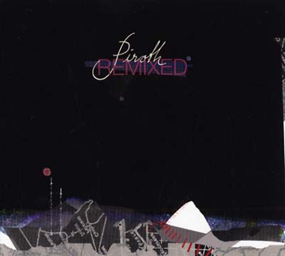 PIROTH - Piroth Remixed [CD] (ONLINE ORDER ONLY)