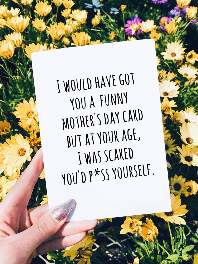 Piss Yourself Mother's Day Card (Online Order Only)