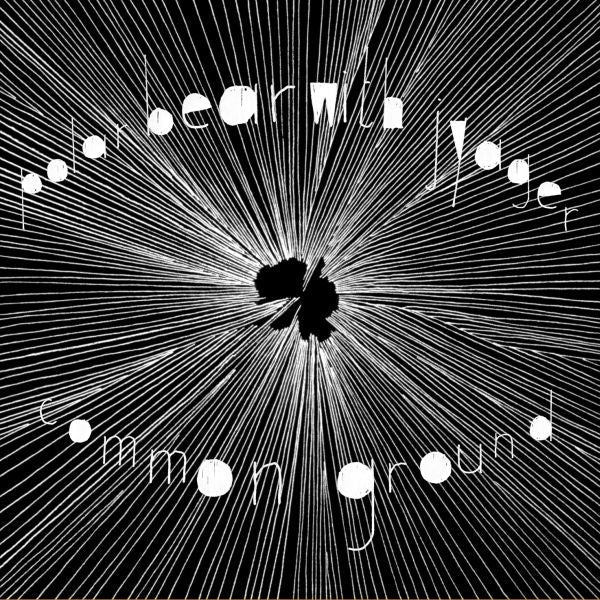 Polar Bear with Jyager - Common Ground [CD] (ONLINE ORDER ONLY)